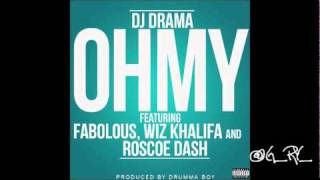 Dj Drama - Oh My (Feat. Fabolous, Wiz Khalifa, Roscoe Dash) (2011)