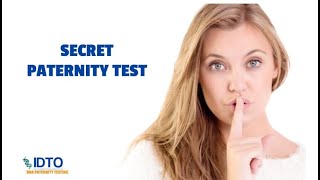Secret Paternity Test | How To A DNA Discreetly?