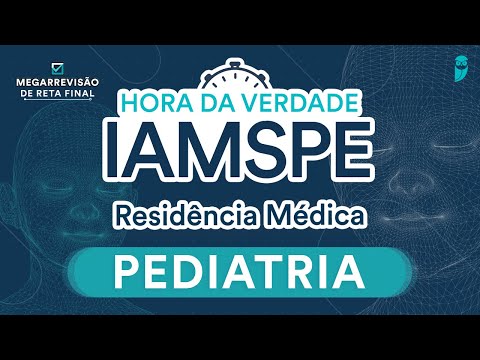Hora da Verdade Pediatria IAMSPE - Aula para Residência Médica