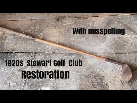1920s Stewart Golf Club Restoration  (  With Misspelling  )