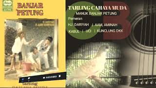 Download lagu BANJAR PETUNG, TARLING CAHAYA MUDA MP3 FULL mp3