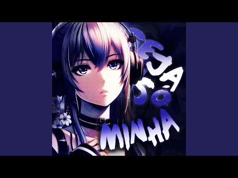 SEJA SÓ MINHA (Slowed)