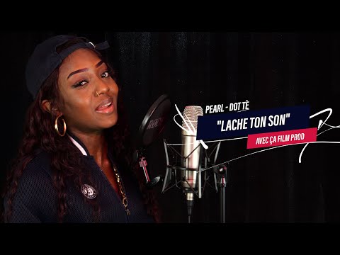 PEARL - DOT TÈ (live) | LACHE TON SON AVEC ÇA FILM PROD [EXCLU]