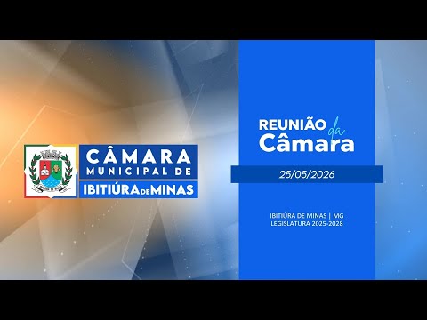 14ª REUNIÃO ORDINARIA DA CÂMARA DE IBITIURA DE MINAS 25/05/2026