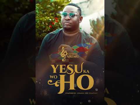 Yesu ka wo ho. composed By Opanin Osei Boateng.