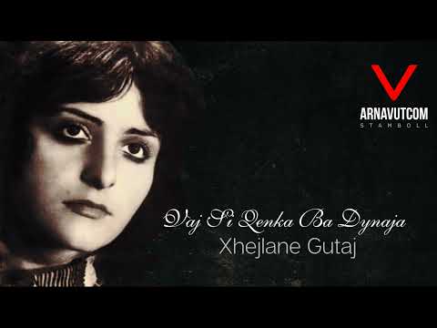 Xhejlane Gutaj - Vaj Si Qenka Ba Dynaja