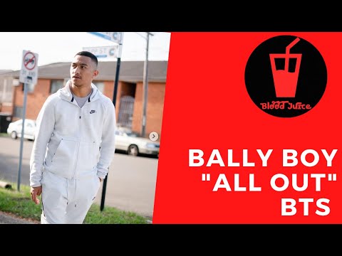 BALLY BOY - "All Out" BTS - BloodJuice