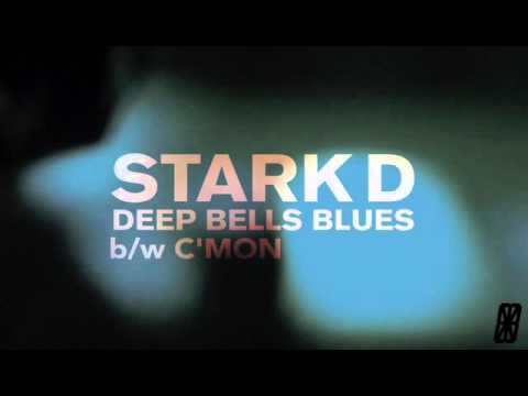 Stark D - Deep Bells Blues b/w Cmon