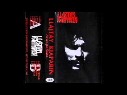 Llajtay Kjaparin   Por Los Que Luchan - Un Vaso de Chicha Mas