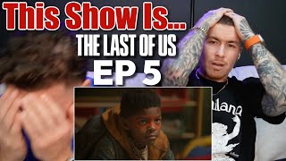 The Last of Us Episode 5 REACTION....| JUST. SPEECHLESS...