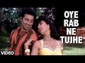 Oye Rab Ne Tujhe Full Video Song Vardi Sunny Deol Kimi Katkar