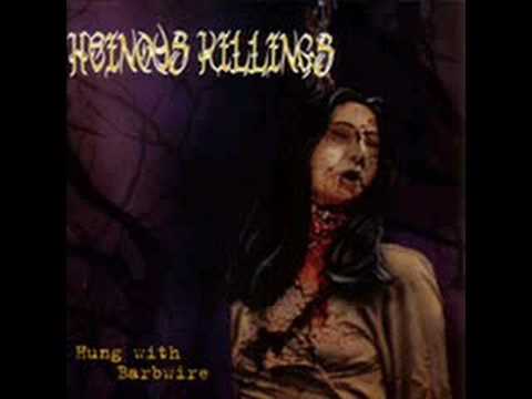 Heinous Killings - Hung with Barbwire