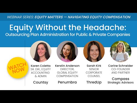 Equity Without the Headache  Outsourcing Plan Admin for Public & Private