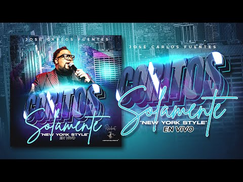 José Carlos Fuentes  - Coritos Solamente NY Style " En Vivo"