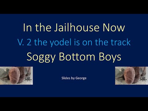 Soggy Bottom Boys featuring Tim Blake Nelson In The Jailhouse Now V2 karaoke yodel is on the track