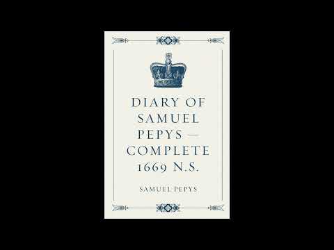 Diary of Samuel Pepys — Complete 1669 N.S by Samuel Pepys — free full audiobook