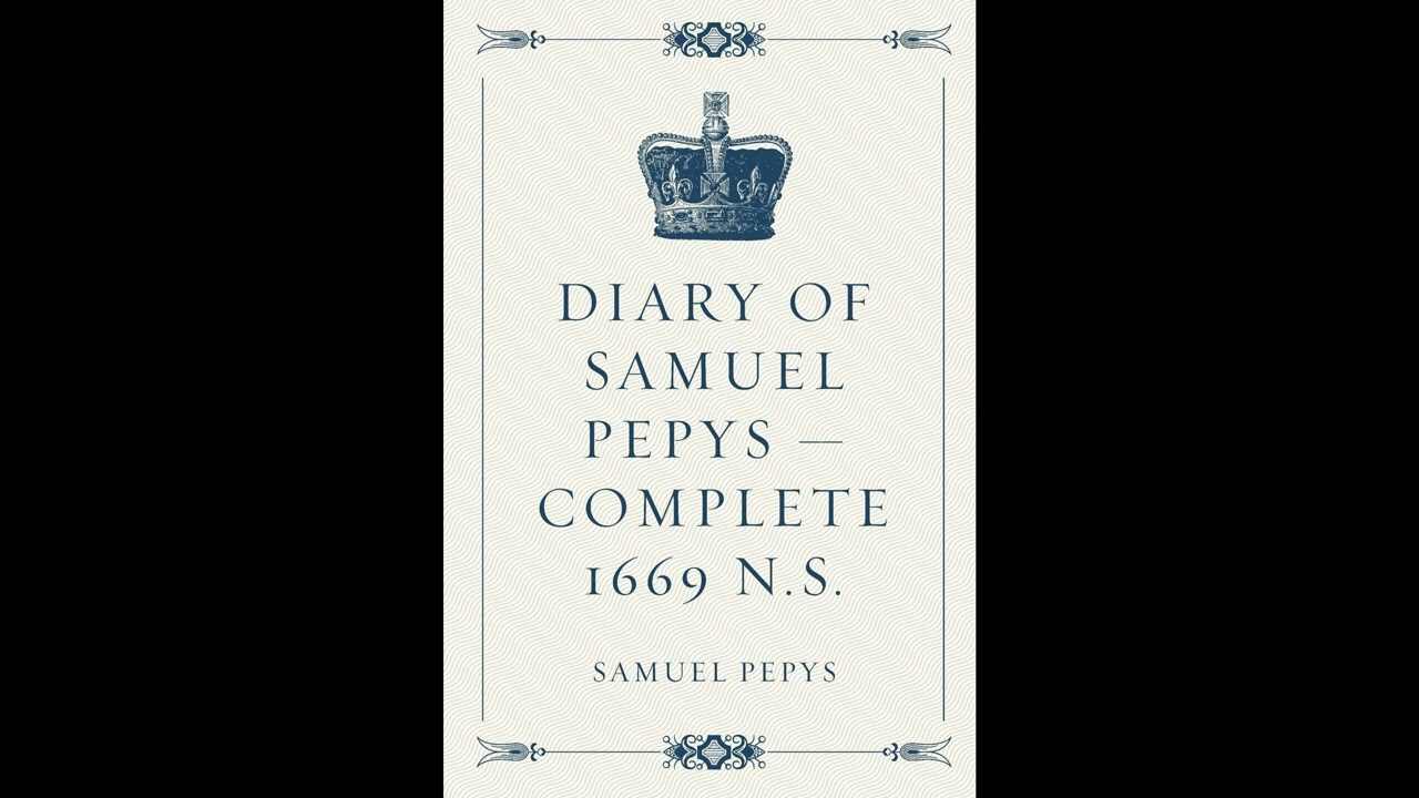 Diary of Samuel Pepys — Complete 1669 N.S