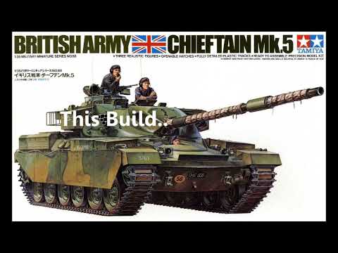 Tamiya 1/35 Chieftain Mk.5 Tank..Full Build & Review.