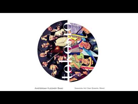 Amsterdam Klezmer Band - Sadagora Hot Dub (Shantel Remix) ► tokosio