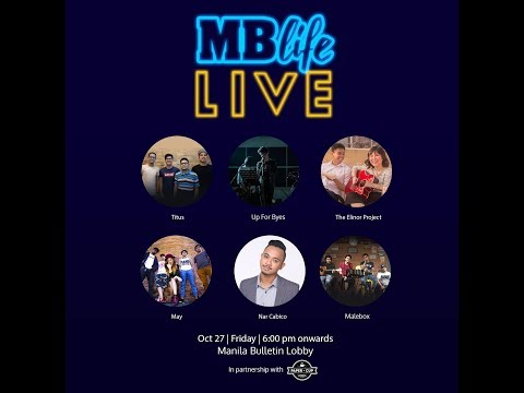 #MBLifeLive ft. Catch Titus Music, Up For Byes, The Elinor Project, MAY, Nar Cabico and Maleboxph