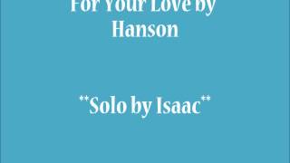 For Your Love by Hanson