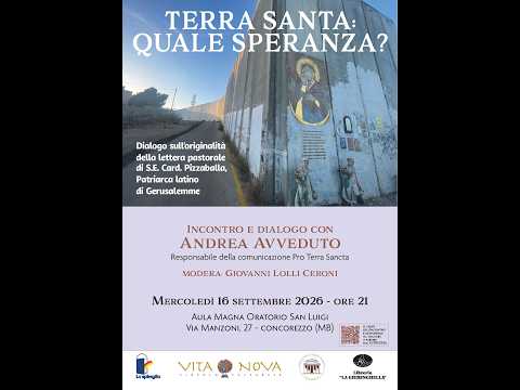 TERRA SANTA:  QUALE SPERANZA? Dialogo lettera del Card. Pizzaballa, Patriarca latino di Gerusalemme