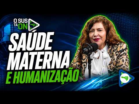 O SUS tá ON - Ep5 - Saúde Materna e Humanização: O Sucesso do Projeto Respira Mamãe em SC