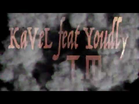 KaVeL Feat Youdly - TM (2016)/ SkyDeLodiX PRODUCTION