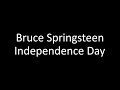 Bruce Springsteen: Independence Day | Lyrics