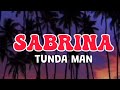 Tunda Man - Sabrina (Official Lyrics)