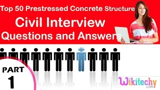 Top 50 Prestressed Concrete Structure civil technical interview questions and answers for fresher