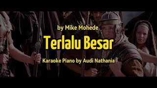Download lagu Terlalu Besar by Mike Mohede | The Passion of the Christ | Karaoke Piano by Audi Nathania mp3