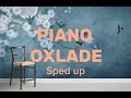 Oxlade - Piano (sped up)