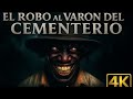 EL ROBO Al VARÓN DEL CEMENTERIO ESTRENO 2025 PELÍCULA COMPLETA DE TERROR Peliculadominicana