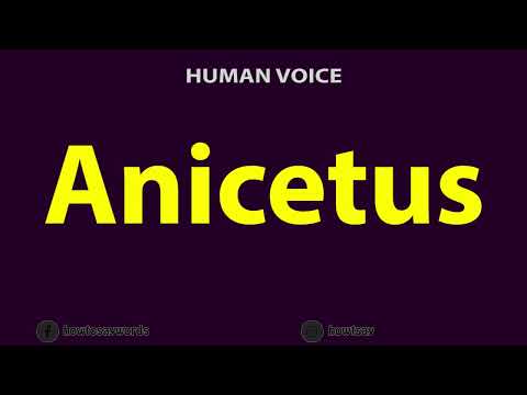 How To Pronounce Anicetus