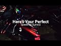 Here’s Your Perfect - Jamie Miller with Salem Ilese | Speed Up (Lyrics Video)