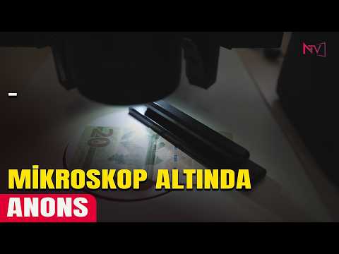 ANONS - MİKROSKOP ALTINDA