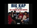 Big Kap Ft Bahamadia Uneek Precise Da Ladies In Da House Acapella