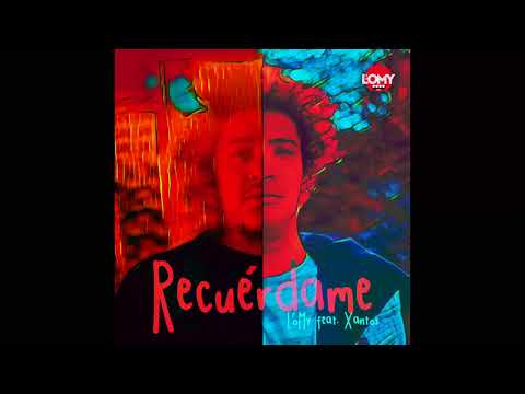 L'oMy - Recuerdame feat. Xantos
