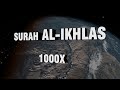 MUROTTAL SURAH AL IKHLAS 1000X MINTA RIDHO