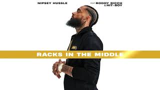 Nipsey Hussle - Racks In The Middle feat. Roddy Ricch & Hit-Boy [Official Audio]
