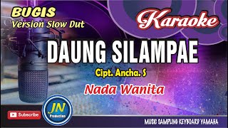 Download lagu Daung Silampae_Karaoke Bugis_Nada Cewek_Version Slow Dut mp3