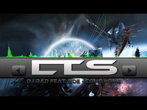 DJ Rad Ft. Zoe - Come Home (HQ)