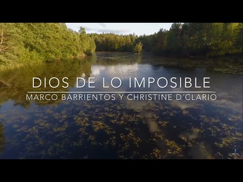 Dios de lo imposible Marco Barrientos y Christine D´clario Letra