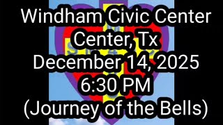 Windham Civic Center - Center, Tx (Journey of the Bells)