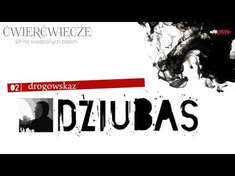 02. DZIUBAS - Drogowskaz (skrecze/cuty: Dj eRBeU)