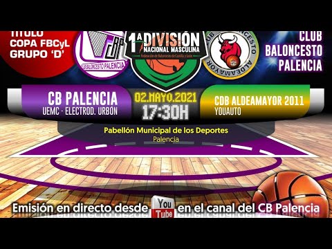 JR5 TÍTULO COPA FBCYL CB PALENCIA "UEMC" - YOUAUTO ALDEAMAYOR