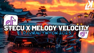 Download lagu DJ TIKTOK TERBARU 2025! STECU X MELODY VELOCITY BREAKBEAT PLAT KT TERBARU 2025 mp3