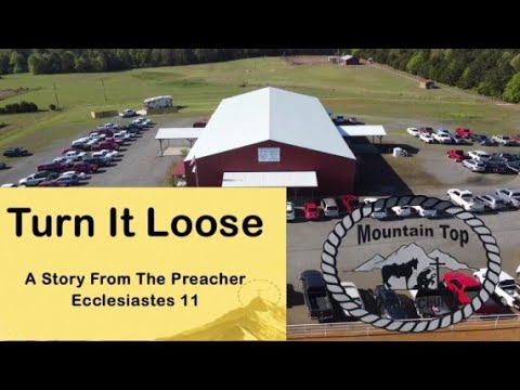 From The Mountaintop: Turn It Loose Ecclesiastes 11 From The Archive