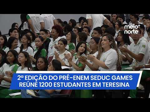 2ª Edição do Pré-Enem SEDUC Game reúne mais de 1.200 estudantes em Teresina | Meio Norte